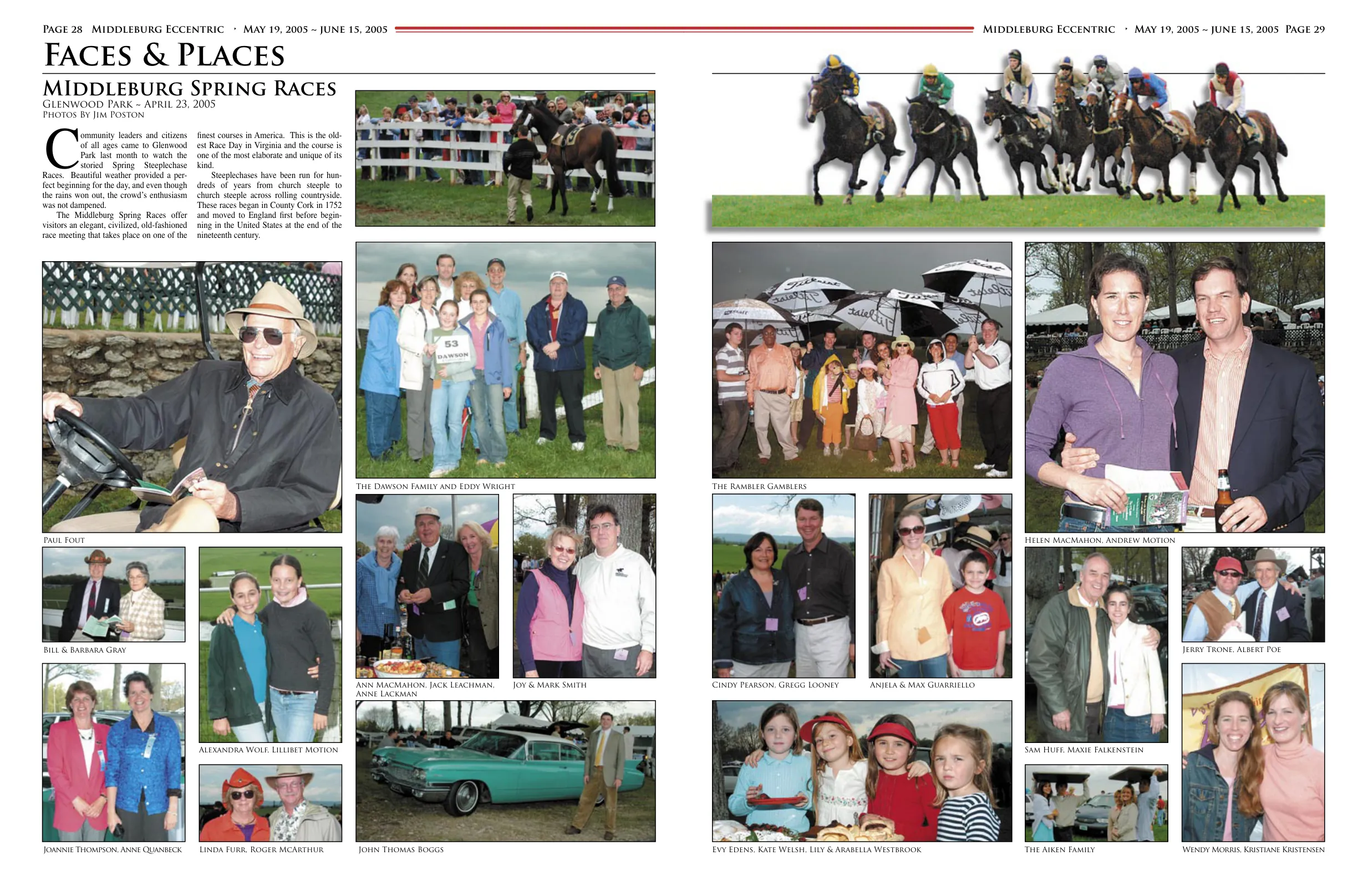 Paul Fout · The Dawson Family and Eddy Wright · Ann MacMahon, Jack Leachman, Anne Lackman · Joy & Mark Smith · Joannie Thompson, Anne Quanbeck · Linda Furr, Roger McArthur · John Thomas Boggs · Bill & Barbara Gray · Alexandra Wolf, Lillibet Motion · The Rambler Gamblers · Cindy Pearson, Gregg Looney · Anjela & Max Guarriello · Helen MacMahon, Andrew Motion · Sam Huff, Maxie Falkenstein · Evy Edens, Kate Welsh, Lily & Arabella Westbrook · Wendy Morris, Kristiane Kristensen · Jerry Trone, Albert Poe · Helen MacMahon, Andrew Motion · John Thomas Boggs · The Aiken Family