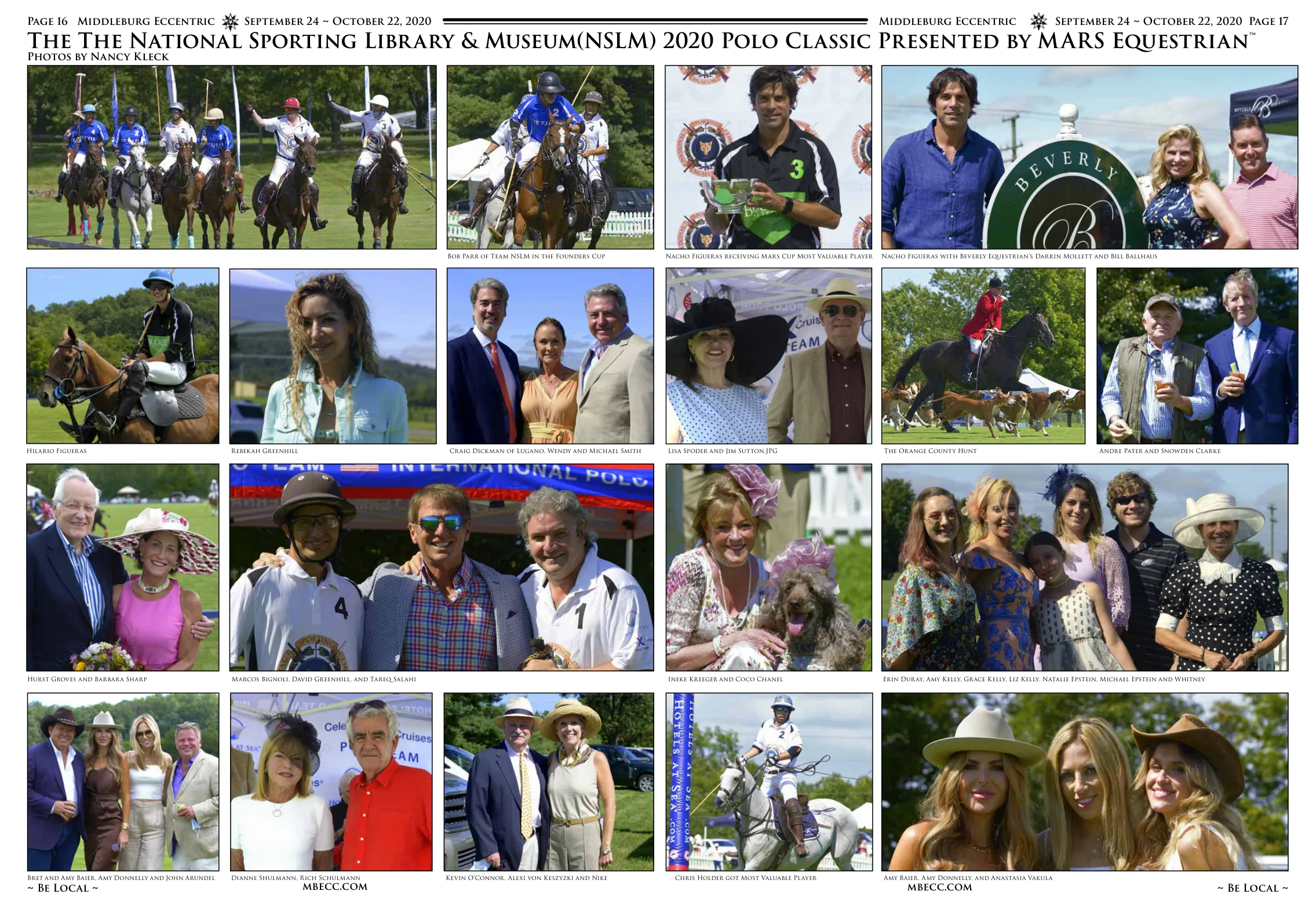 Andre Pater and Snowden Clarke · Marcos Bignoli, David Greenhill, and Tareq Salahi · Ineke Krieger and Coco Chanel · Erin Durac, Amy Kelly, Grace Kelly, Liz Kelly, Natalie Epstein, Michael Epstein and Whitney · Hurst Groves and Barbara Sharp