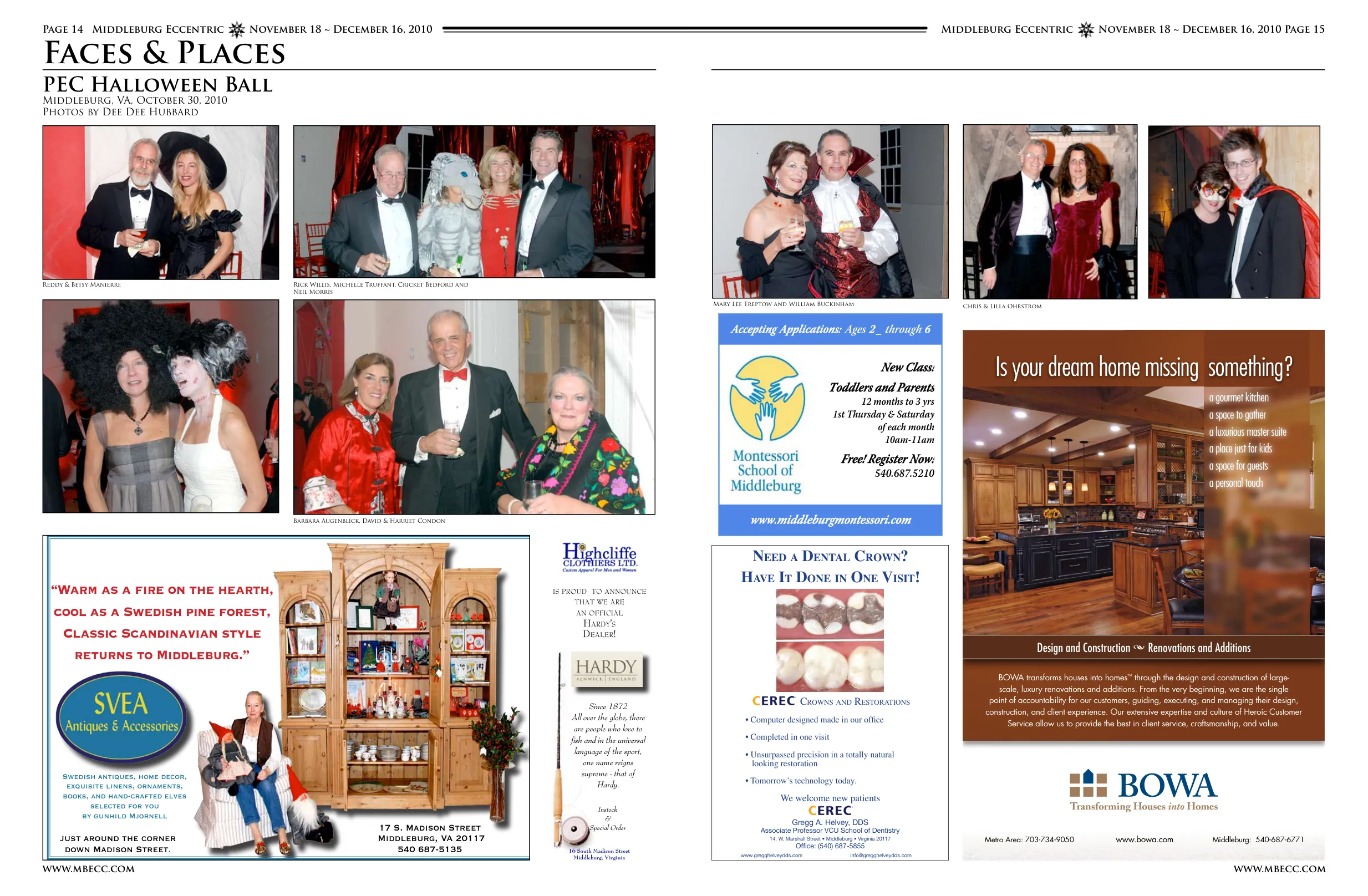 Reddy & Betsy Manierre · Rick Willis, Michelle Truffant, Cricket Bedford and Neil Morris · Chris & Lilla Ohrstrom · Mary Lee Treptow and William Buckingham · Barbara Augenblick, David & Harriet Condon · Reddy & Betsy Manierre · Rick Willis, Michelle Truffant, Cricket Bedford and Neil Morris · Chris & Lilla Ohrstrom · Cindy Johnson and William Buckinham · Barbara McCormick, David & Harriet Condon