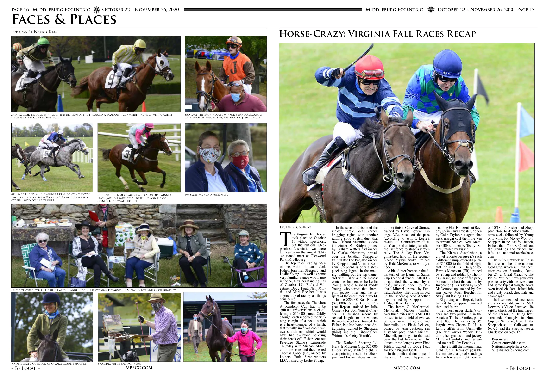 2nd Race: Mr. Bridger, Winner of 2nd Division of The Theodora A. Randolph Cup Maiden Hurdle, with Graham Walters up for Clarke Ohrstrom · 3rd Race: The Båon Nouvel Winner Brianbakescookies with Michael Mitchell up, for Mrs. S.K. Johnston, Jr. · 4th Race: The NSLM Cup winner Curve of Stones down the stretch with Barry Foley up, S. Rebecca Shepherd, owner, David Bourke, trainer · 6th Race: The James P. McCormick Memorial winner Flash Jackson, Michael Mitchell up, Ann Jackson owner, Todd Wyatt trainer · Eva Smithwick and Punkin Lee · Celtic Venture Stable - Jackie Fleming, Dianne Ingo, Anne Watkins, Pat McCann, Miriam Anver and Cassie Kingsley · Natalie Wales, Outrider, of Orange County Hounds · Sporting artist Sam Robinson