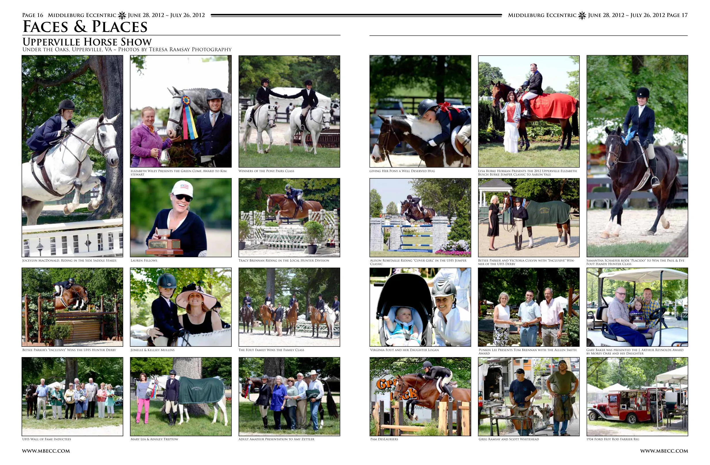 Virginia Fout and her Daughter Logan · Punkin Lee Presents Tom Brennan with the Alllen Smith Award · Pam DesLauriers, Greg Ramsay and Scott Whitehead · Betsee Parker and Victoria Colvin with "Inclusive" Winner of the UHS Derby · Tracy Brennan Riding in the Local Hunter Division · Adult Amateur Presentation to Amy Zettler · Gary Baker was presented the J. Arthur Reynolds Award by Morey Oare and his Daughter · 1934 Ford Hot Rod Farrier Rig