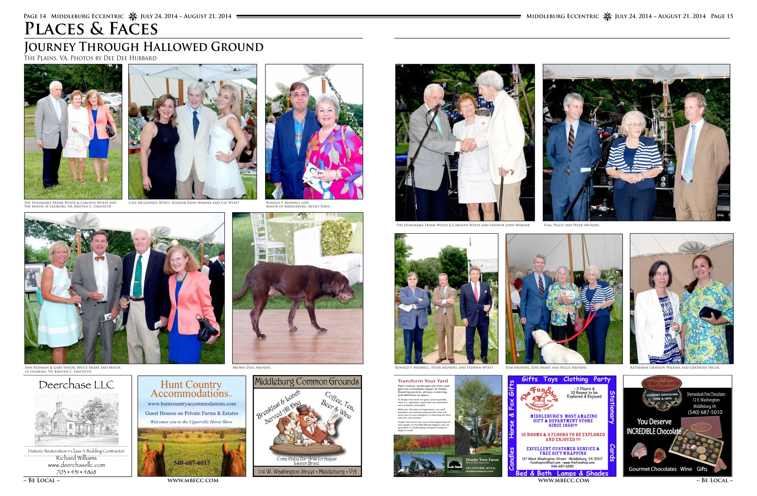The Honorable Frank Wolfe & Carolyn Wolfe and Mayor of Leesburg, VA, Kristen C. Umstattd · Cate Buckingham Wyatt, Senator John Warner and Cat Wyatt · Ronald F. Maxwell and Mayor of Middleburg, Betsey Davis · Ann Rodman & Gary Shook, Bruce Smart and Mayor of Leesburg, VA, Kristen C. Umstattd · Brown Dog Arundel · The Honorable Frank Wolfe & Carolyn Wolfe and Senator John Warner · Ronald F. Maxwell, Peter Arundel and Stephen Wyatt · Tom, Peggy and Peter Arundel · Tom Arundel, Edie Smart and Peggy Arundel · Katherine Grayson Wilkins and Gertrude Hechl · The Honorable Frank Wolfe & Carolyn Wolfe and Senator John Warner · Tom Trigg and Peter Arundel · Ronald F. Maxwell, Pete Arundel and Stephen Wyatt · Tom Arundel, Edie Smart and Peggy Arundel · Katherine Grayson Wilkins and Gertrude Hechl