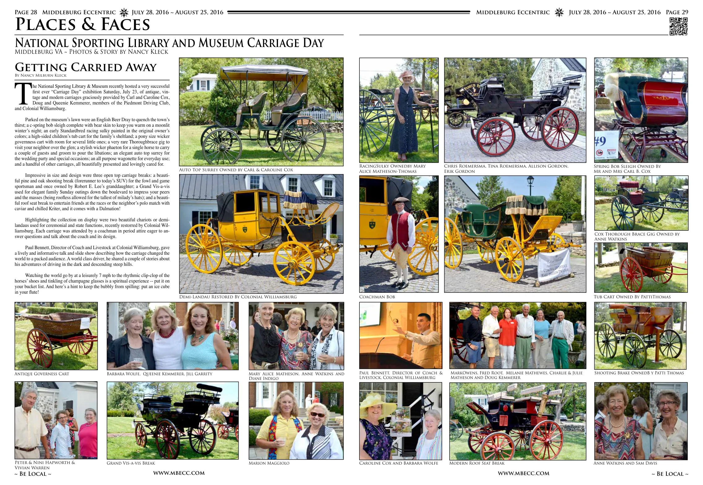 Auto Top Surrey Owned by Carl & Caroline Cox · Racing Sulky Owned by Mary Alice Matheson-Thomas · Chris Roemersma, Tina Roemersma, Allison Gordon, Erik Gordon · Spring Bob Sleigh Owned by Mr and Mrs Carl B. Cox · Demi-Landau Restored By Colonial Williamsburg Coachman Bob · Cox Thorough Brace Gig Owned by Anne Watkins · Tub Cart Owned By Patti Thomas · Paul Bennett, Director of Coach & Livestock, Colonial Williamsburg · Mark Owens, Fred Root, Melanie Mathewes, Charlie & Julie Matheson and Doug Kemmerer · Shooting Brake Owned By Patti Thomas · Peter & Nini Hapworth & Vivian Warren · Grand Vis-a-vis Break · Marion Maggiolo · Caroline Cox and Barbara Wulfe · Modern Roof Seat Break · Anne Watkins and Sam Davis