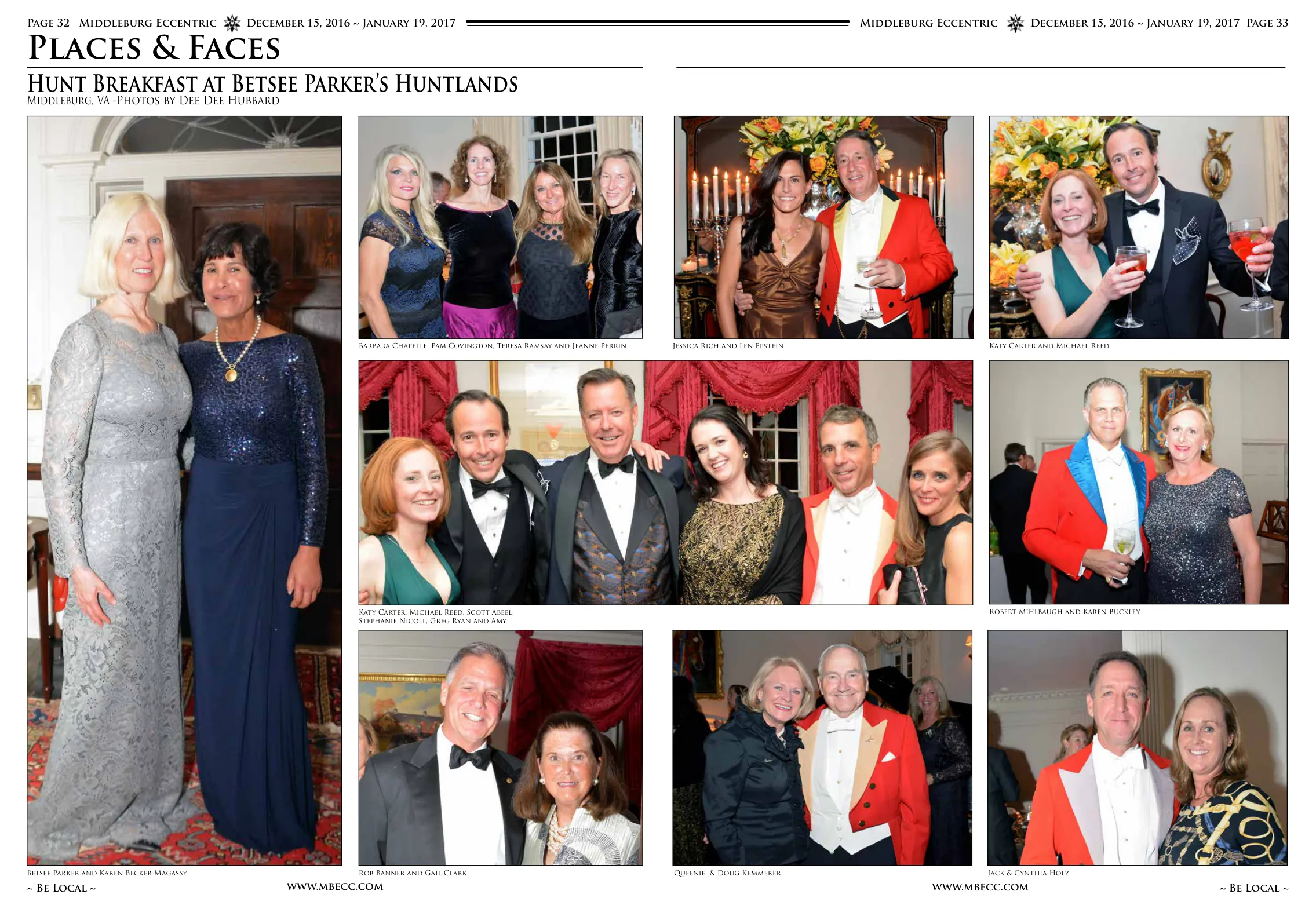 Betsee Parker and Karen Becker Magassy · Katy Carter, Michael Reed, Scott Abeel, Stephanie Nicoll, Greg Ryan and Amy · Rob Banner and Gail Clark · Queenie & Doug Kemmerer · Jack & Cynthia Holz · Robert Mihlbaugh and Karen Buckley · Barbara Chapelle, Pam Covington, Teresa Ramsay and Jeanne Perrin · Jessica Rich and Len Epstein · Katy Carter and Michael Reed