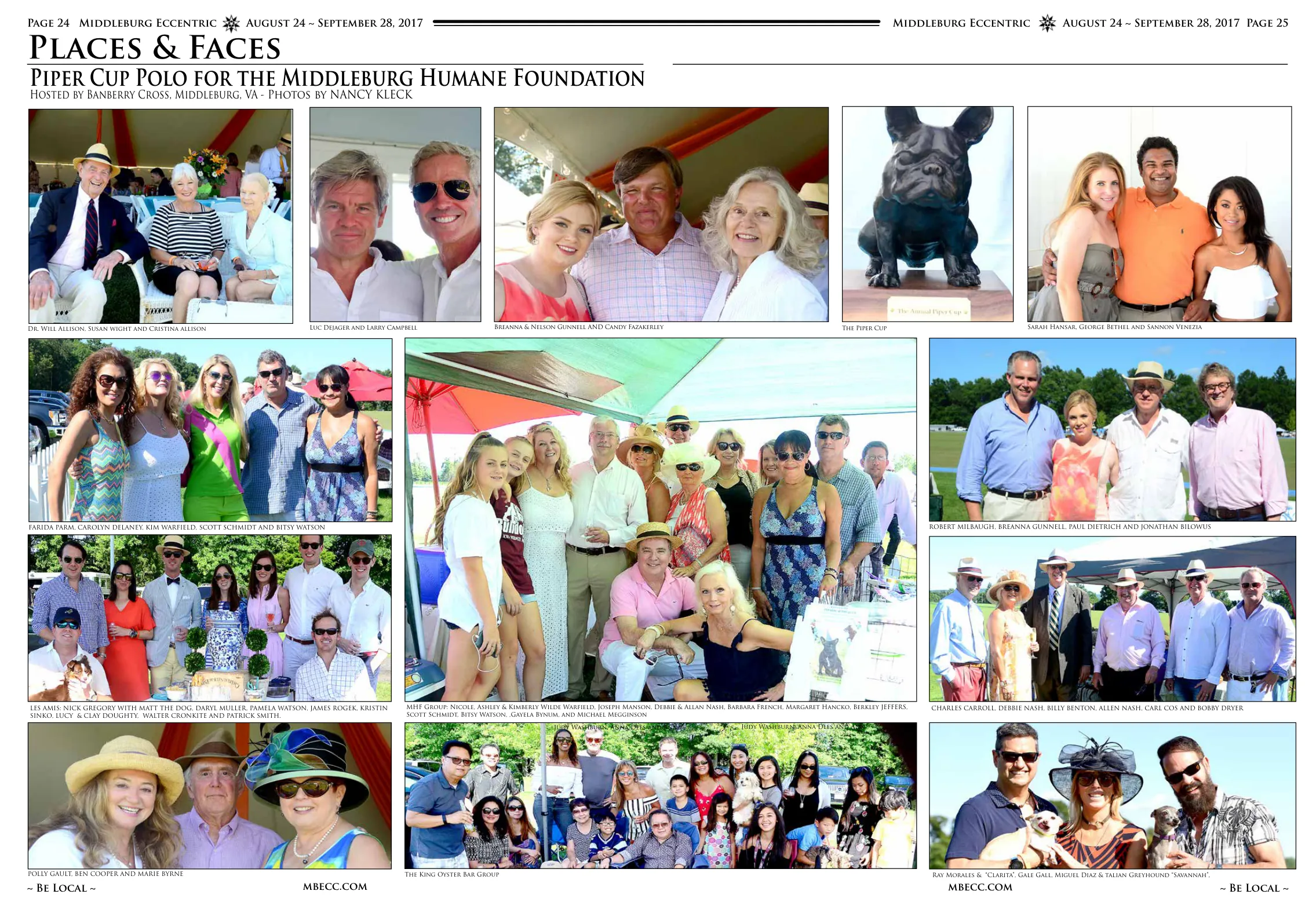 MHF Group: Nicole, Ashley & Kimberly Wilde Warfield, Joseph Manson, Debbie & Allan Nash, Barbara French, Margaret Hancko, Berkley Jeffers, Scott Schmidt, Bitsy Watson, Gayela Bynum, and Michael Megginson · The King Oyster Bar Group · Dr. Will Allison, Susan Wight and Cristina Allison · Farida Parm, Carolyn Delaney, Kim Warfield, Scott Schmidt and Bitsy Watson · Luc Dejager and Larry Campbell · Robert Milbaugh, Breanna Gunnell, Paul Dietrich and Jonathan Bilowus · Ray Morales & "Clarita", Gale Gall, Miguel Diaz & Italian Greyhound "Savannah", Breanna & Nelson Gunnell and Candy Fazakerley · The Piper Cup · Sarah Hansar, George Bethel and Shannon Venezia · Polly Gault, Ben Cooper and Marie Byrne · Judy Washburn, Anna Dees and Ann · Les Amis: Nick Gregory with Matt the Dog, Daryl Muller, Pamela Watson, James Rogek, Kristin Charles Carroll, Debbie Nash, Billy Benton, Allen Nash, Carl Cos and Bobby Dryer; Sinko, Lucy & Clay Doughty, Walter Cronkite and Patrick Smith