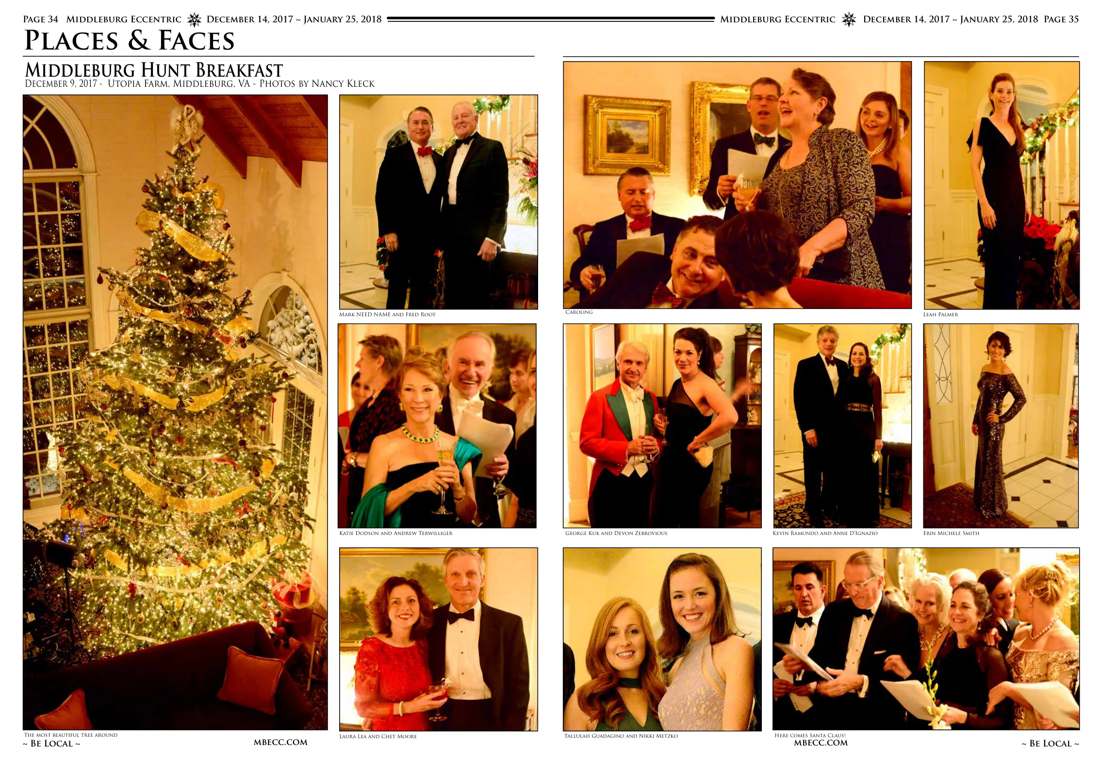 Katie Dodson and Andrew Terwilliger · George Kuk and Devon Zebrovious · Kevin Ramundo and Anne D'Ignazio · Erin Michele Smith · Tallulah Guadagino and Nikki Metzko · Leah Palmer · The most beautiful tree around · Laura Lea and Chet Moore · Caroling · Here comes Santa Claus · Mark NEED NAME and Fred Root · Elder Street name and Fred Root · Caroding · The most beautiful tree around · Leah Palmer
