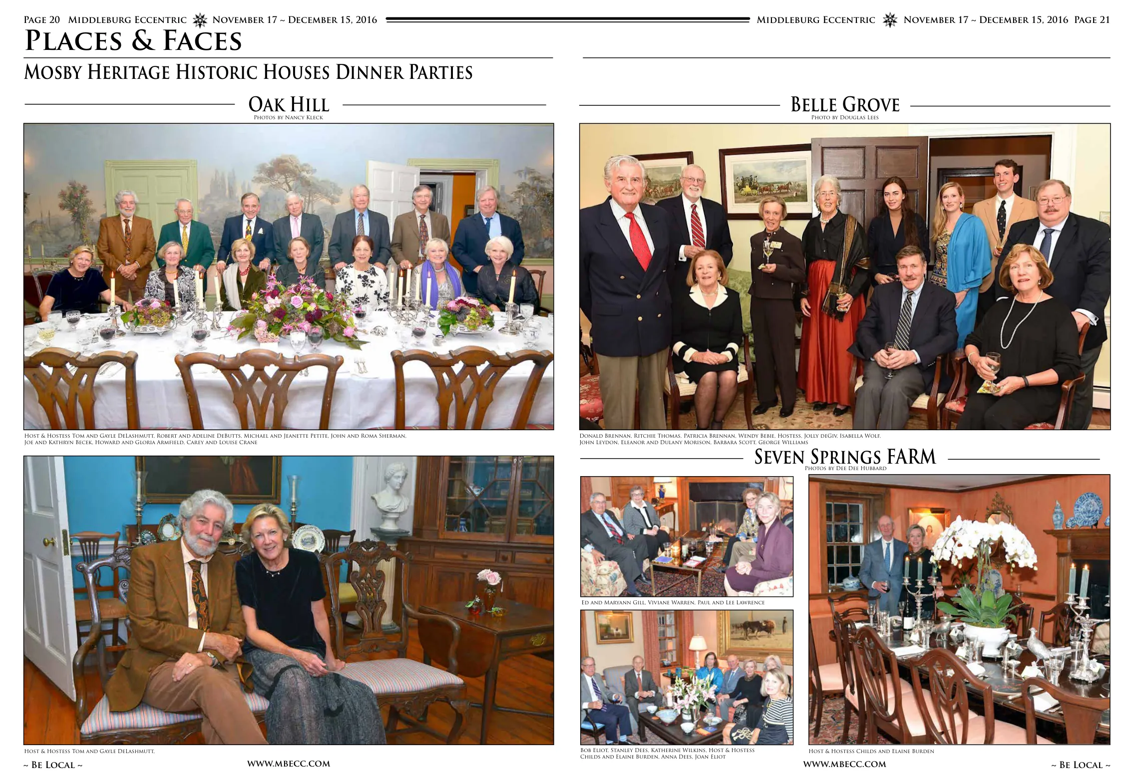 Oak Hill: Host & Hostess Tom and Gayle DeLashmutt, Robert and Adeline DeButts, Michael and Jeanette Petite, John and Roma Sherman, Joe and Kathryn Becek, Howard and Gloria Armfield, Carey and Louise Crane · Seven Springs Farm: Host & Hostess Tom and Gayle DeLashmutt, Bob Eliot, Stanley Dees, Katherine Wilkins, Host & Hostess Childs and Elaine Burden, Anna Dees, Joan Eliot · Belle Grove: Donald Brennan, Ritchie Thomas, Patricia Brennan, Wendy Bebie, Hostess, Jolly deGiv, Isabella Wolf, John Leydon, Eleanor and Dulany Morison, Barbara Scott, George Williams